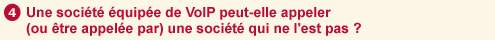 Une société équipée de VoIP peut-elle appeler (ou être appelée par) une société qui ne l'est pas ?